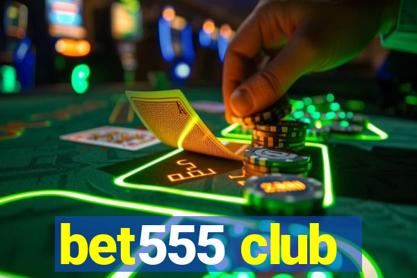 bet555 club